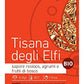 Tisana Degli Elfi - Tisane in Foglia